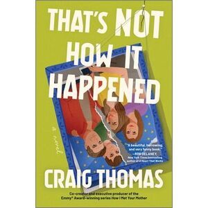That's Not How It Happened -- Craig Thomas